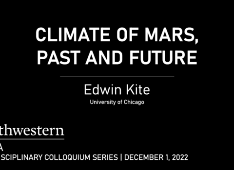 Climate of Mars, past and future: a CIERA Interdisciplinary Colloquium by Edwin Kite